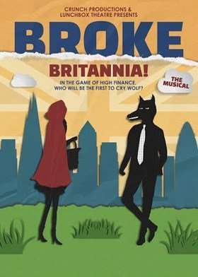 Broke Britannia! The Musical