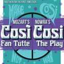 Cosi Fan Tutte and Cosi The Play