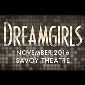 Dreamgirls at the Savoy Theatre