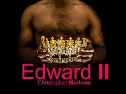 Lazarus Theatre Company: Marlowe's EDWARD II