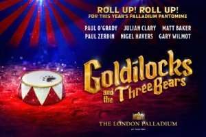 Goldilocks and the Three Bears at the London Palladium