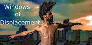 Windows Of Displacement by Toussaint To Move