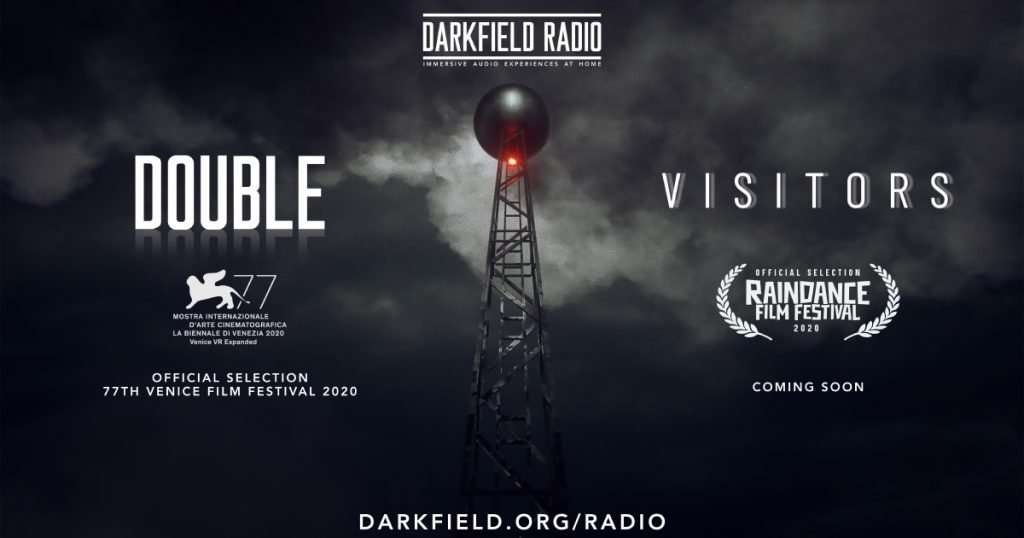 Darkfield Radio Immersive Audio Experience - Visitors & Double