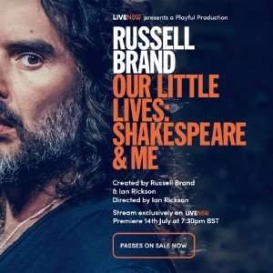 Russell Brand - Our Little Lives: Shakespeare & Me Live Stream