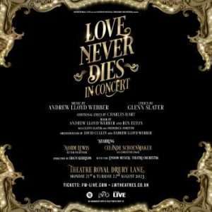 Love Never Dies In Concert