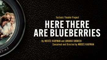 Here There Are Blueberries at Stratford East