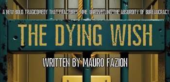 The Dying Wish at Golden Goose Theatre