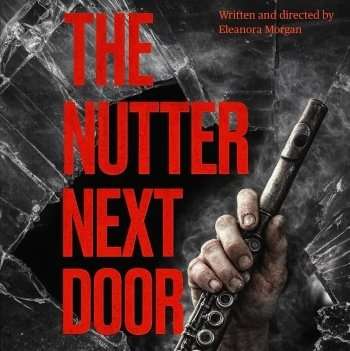 The Nutter Next Door at Hen & Chickens Theatre